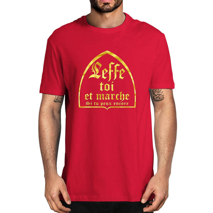 T shirt "Leffe toi et marche" 100% coton