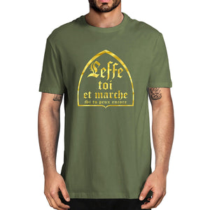 T shirt "Leffe toi et marche" 100% coton