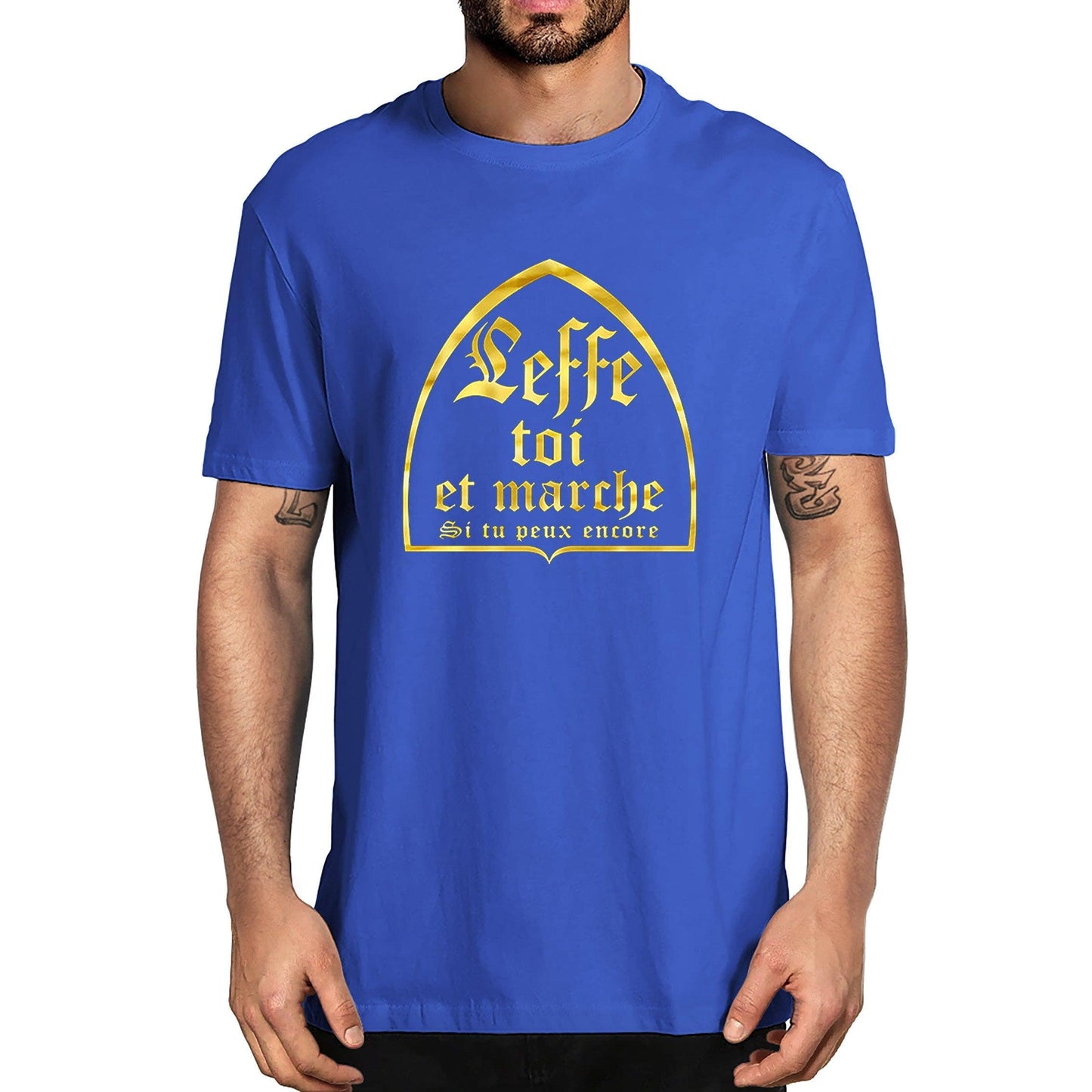 T shirt "Leffe toi et marche" 100% coton