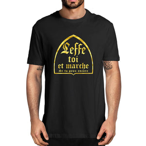 T shirt "Leffe toi et marche" 100% coton