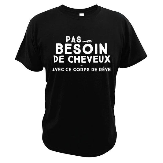 T shirt "Pas besoin de cheveux avec ce corps de rêve"