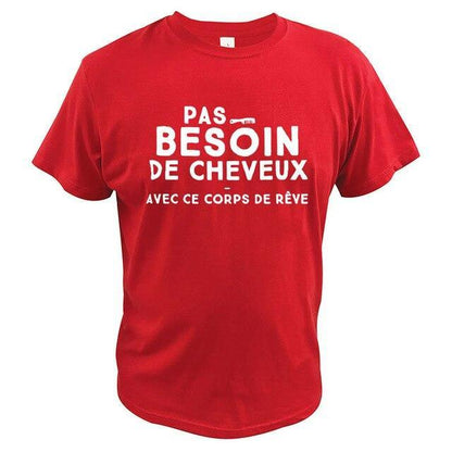 T shirt "Pas besoin de cheveux avec ce corps de rêve"