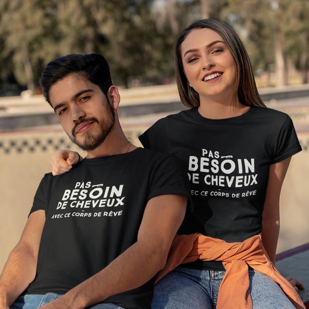 T shirt "Pas besoin de cheveux avec ce corps de rêve"