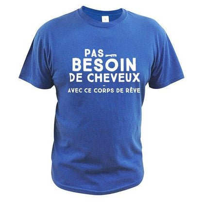 T shirt "Pas besoin de cheveux avec ce corps de rêve"